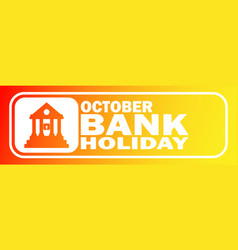 October Bank Holiday