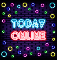 Today Online Badge In Neon Style Neon Script