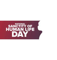 National Sanctity Human Life Day Holiday