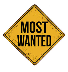 Most Wanted Vintage Rusty Metal Sign