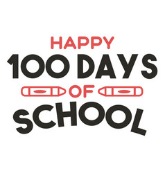 Happy 100 Days School Lettering