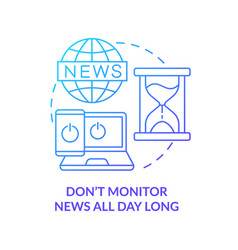 Dont Monitor News All Day Long Blue Gradient