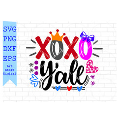 Xoxo Yall Svg Valentine Png Eps