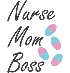 Nurse Mom Boss On White Background