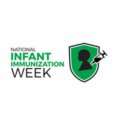 National Infant Immunization Week Observed Every