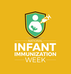 National Infant Immunization Week Observed Every