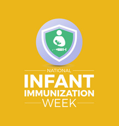 National Infant Immunization Week Observed Every