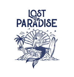 Lost In Paradise Vintage Mermaid Hand Drawn