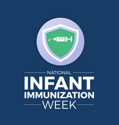 National Infant Immunization Week Observed Every