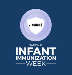 National Infant Immunization Week Observed Every