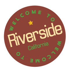 Welcome To Riverside California