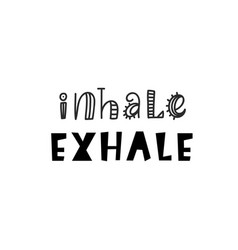 Inhale Exhale Inspirational Hipster Kids Poster