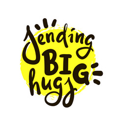 Sending Big Hugs - Inspire Motivational Quote