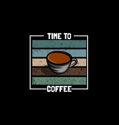 Time To Coffee Retro Design Landscape