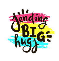 Sending Big Hugs - Inspire Motivational Quote