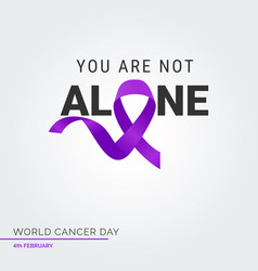 Your Are Not Alone Ribbon Typography 4th February