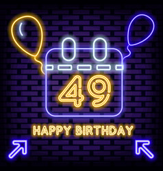 49th Happy Birthday 49 Year Old Badge In Neon