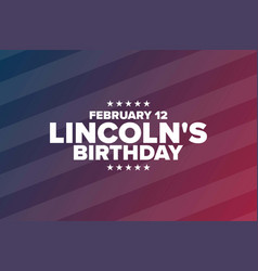 Lincolns Birthday February Holiday Concept