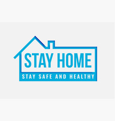 Stay Home And Safe Poster For Being Healthy