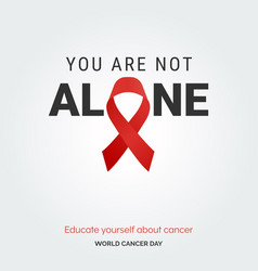 You Are Not Alone Ribbon Typography Educate Your