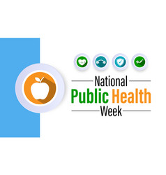 National Public Health Week Observed Every Year