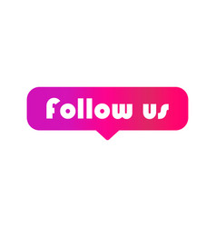 Follow Us Graphic Concept Symbol Speech Button