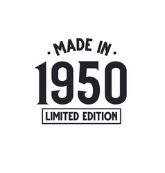 Made In 1950 Limited Edition