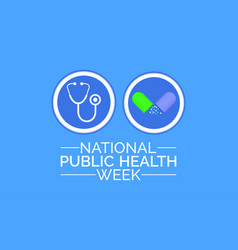 National Public Health Week Observed Every Year