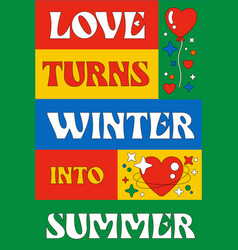 Love Turns Winter Into Summer