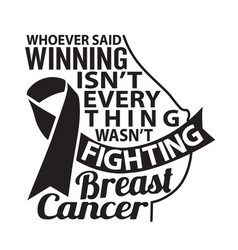 Breast Cancer Quote Good For Print Whoever Said