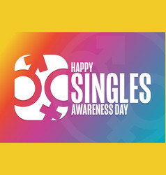 Happy Singles Awareness Day Holiday Concept