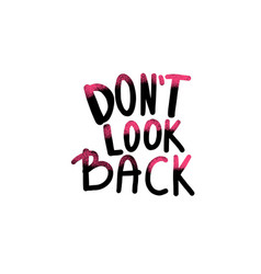 Dont Look Back Quote