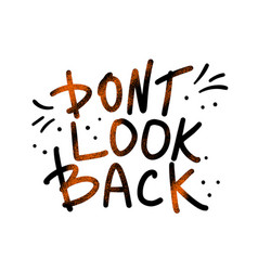 Dont Look Back Quote