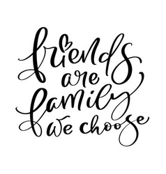 Calligraphy Vintage Text Friends Are Family