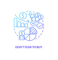 Do Not Fear To Buy Blue Gradient Concept Icon