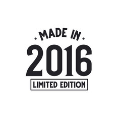 Made In 2016 Limited Edition