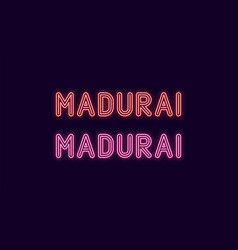 Neon Name Of Madurai City In India