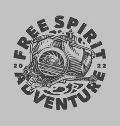 Vintage Slogan Typography Free Spirit Adventure