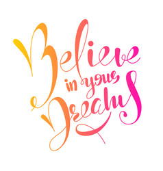 Believe In Your Dreams Lettering Isolated