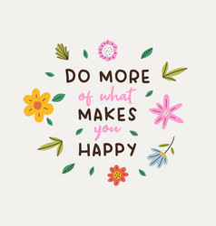 Do More What Makes You Happy