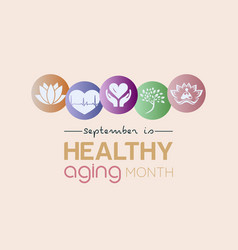 Design Concept Of Healthy Aging Month Observed