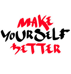 Make Yourself Better Motivational Hand Drawn