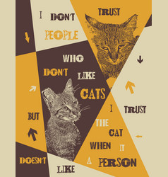 I Do Not Trust People Who Do Not Like Cats