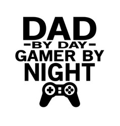 Dad Day Gamer Night Design