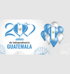 200 Years Anniversary Indepedencia Guatemala