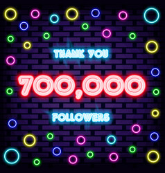 700000 Followers Thank You Neon Sign