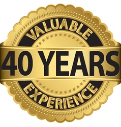 Valuable 40 Years Experience Golden Label