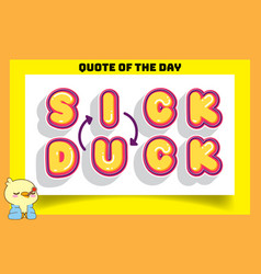 Naughty Lettering Sick Duck Quotes Of The Day