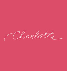 Female Name Charlotte Girl S Handwritten