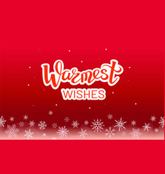 Warmest Wishes Elegant Lettering With Snowflakes